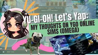 Yu-Gi-Oh! Let's Yap: Online Sims Are....Okay?  My Thoughts After Trying Omega