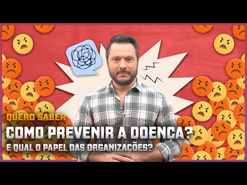 Quero saber - Como prevenir a doença? E qual o papel das organizações?