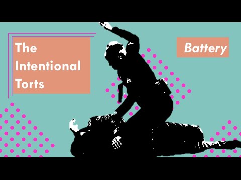 What is Battery in Tort Law? | Intentional Torts | Torts