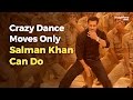 Salman Khan S Craziest Coolest Dance Steps