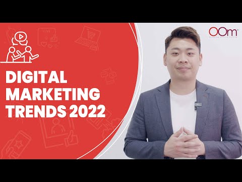 8 Digital Marketing Trends To Watch Out For In 2022