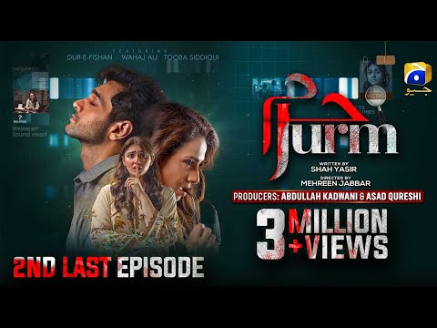 Jurm 2nd Last Episode 03 - [Eng Sub] - Wahaj Ali - Durefishan Saleem - Digitally Presented by Lux