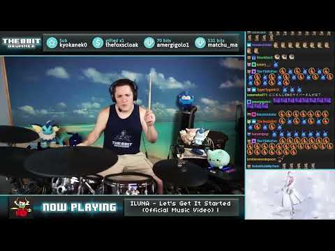 The8BitDrummer // ILUNA - Let's Get It Started