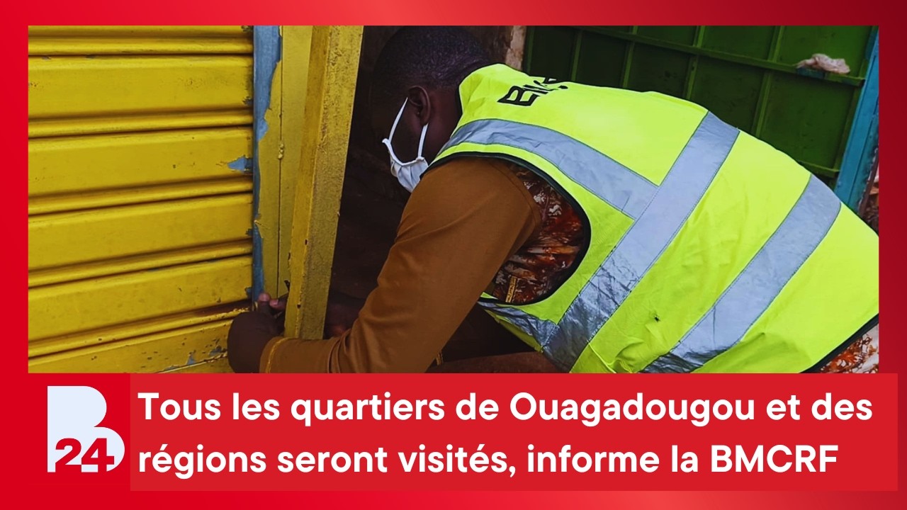 Tous les quartiers de Ouagadougou et des régions seront visités, informe la BMCRF