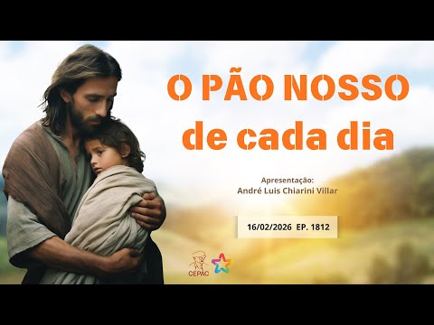 February 16th: Our Daily Bread with André Luis Chiarini Villar | Episode 1812