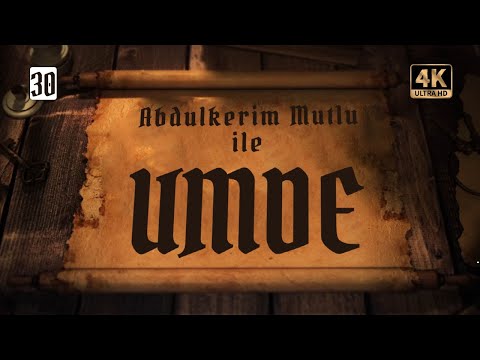 Umde Lesson: Episode 30 - Abdulkerim Mutlu