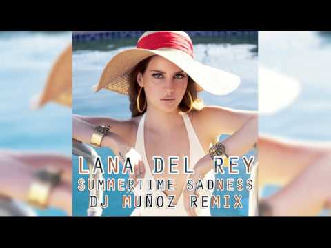 Lana Del Rey - Summertime Sadness (Dj Muñoz Remix)