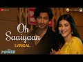 Oh Saaiyaan The Power Vidyut J Shruti H Arijit Singh Raj P Salim Sulaiman Kumaar Lyrical