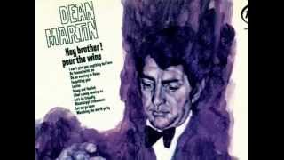 Dean Martin :::: Hey,Brother,Pour The Wine.