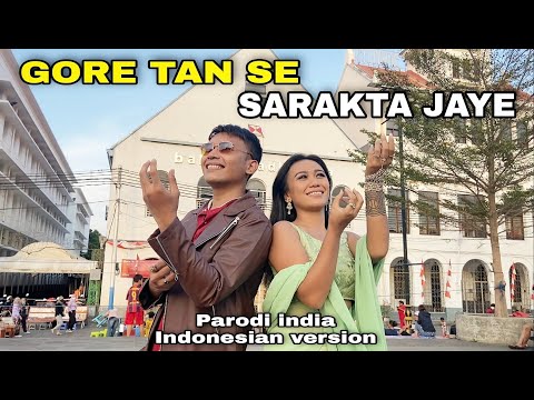GORE TAN SE SARAKTA JAYE - Addin Firmansyah Parodi Recreate X Sanjna Mukherjee | Govinda Raveena T