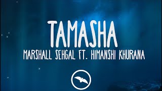Marshall Sehgal - Tamasha(LYRICS) Ft. Himanshi Khurana