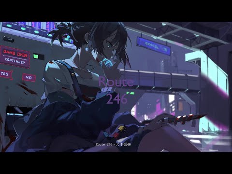【Nightcore】- Route 246『乃木坂46』
