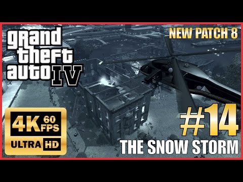 GRAND THEFT AUTO IV 4K 60fps Walkthrough Part 14 "The Snow Storm" New Patch 8 NO COMMENTARY