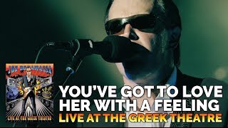 Joe Bonamassa Live Official - &quot;You&#39;ve Got to Love Her with a Feeling&quot; - Live at the Greek Theatre