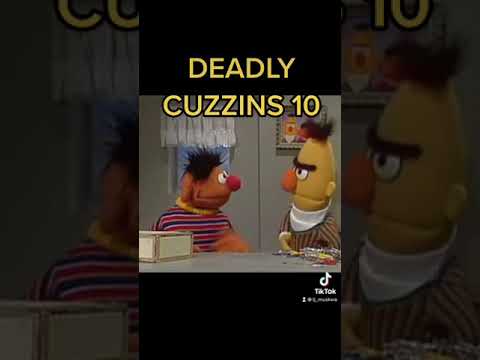 Deadly Cuzzins Pt 10