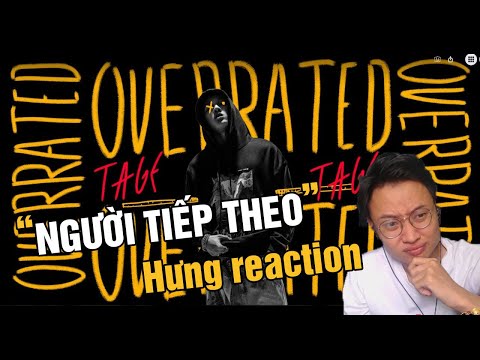 HƯNG REACTION || TAGE - OVERRATED (Official Visualizer) Prod. by Sony Tran