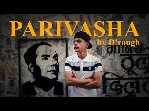 Parivasha - a definition by D'rough (Official Video)