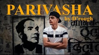 Parivasha - a definition by D'rough (Official Video)