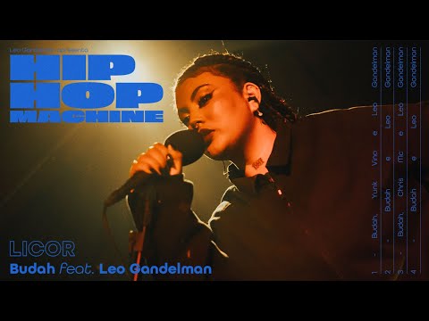 Leo Gandelman apresenta: Hip Hop Machine #13 - Budah - Licor