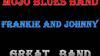 Mojo Blues Band   Blues Roll On   Frankie And Johnny   Dimitris Lesini Blues