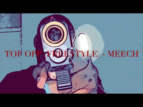 TOP OPP (FREESTYLE) - MEECH