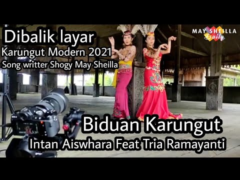 Biduan Karungut - Intan Aiswhara Feat Tria Ramayanti (Dibalik Layar Video Klip Karungut Modern 2021)