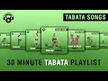30 Minutes of Tabata Songs 🎵