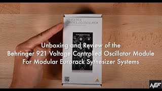 Video thumbnail for Behringer 921 Voltage Controlled Oscillator Module Unboxing and Review by New Electronic Frontier