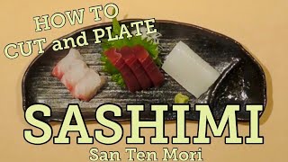 How to cut and plate SASHIMI~San Ten Mori~@tokyosushiacademyenglishcourse