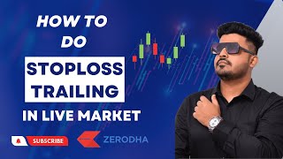 How to Trail Stoploss in Zerodha ? | Live Trading | How to Place Stoploss in Zerodha ? | #equityking