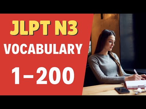 Learn JLPT N3 Vocabulary 1-200 (Part 1 of 9)