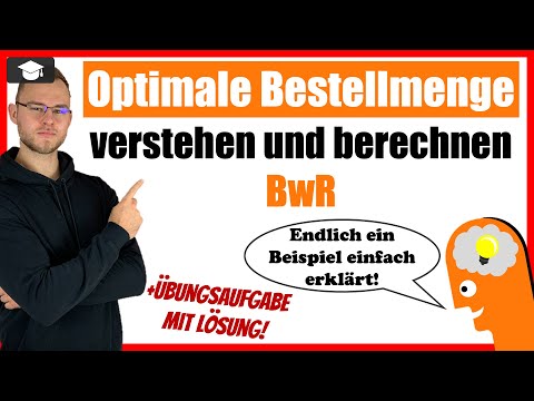 Optimale Bestellmenge berechnen einfach erklärt mit Beispiel