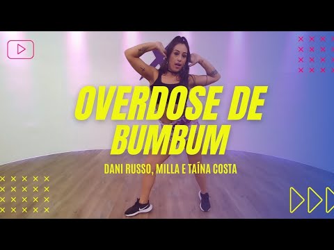 Overdose de Bumbum - Dani Russo, Milla e Taina Costa | MixDance (Coreografia) | Dance Vídeo