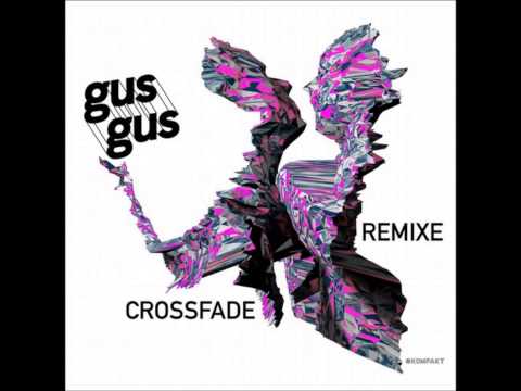 Gus Gus - Crossfade (Maceo Plex Remix) [Kompakt]