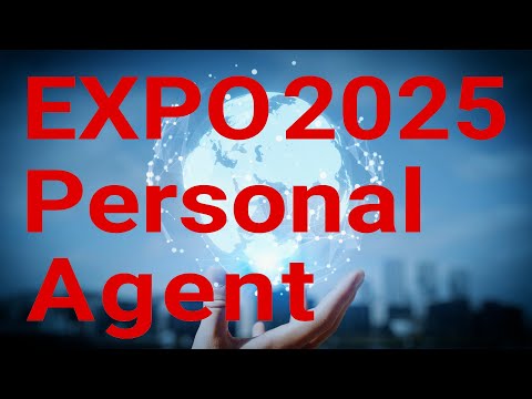 EXPO2025 Personal Agent video thumbnail