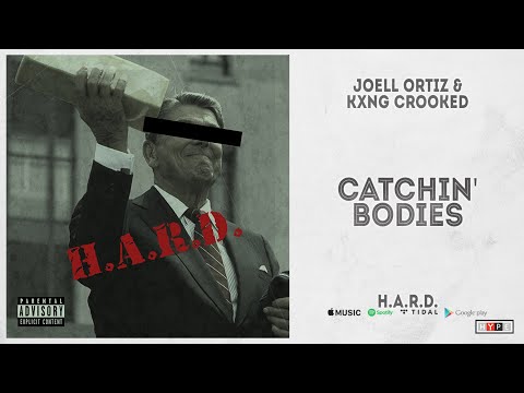 Joell Ortiz & KXNG Crooked - "Catchin' Bodies" (H.A.R.D.)