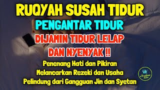 Download lagu Ruqyah Susah Tidur Malam Atasi Insomnia Kronis Menenagkan Hati Kecemasan & Pikiran Stres Berlebih mp3