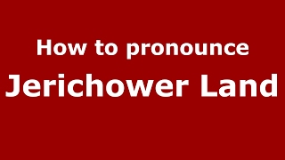 How to pronounce Jerichower Land