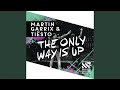 The Only Way Is Up Radio Edit