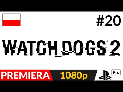 WATCH DOGS 2 PL odc.20 (#20) - Śrubka | PS4 Pro gameplay pl