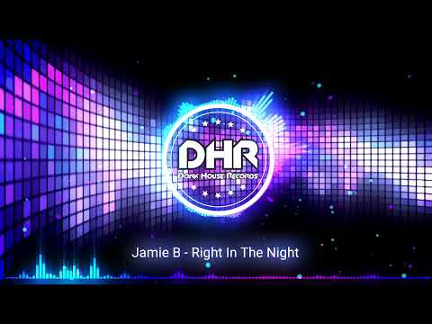 Jamie B - Right In The Night - DHR
