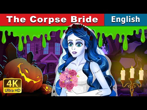 The Corpse Bride | Stories for Teenagers | @EnglishFairyTales