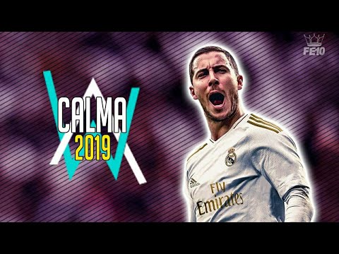 Eden Hazard▶◼CALMA◼(Alan Walker_Pedro Capó_Farruko Remix)2019«HD»