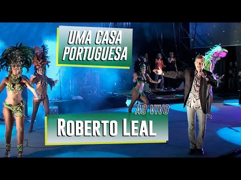 Roberto Leal - "Uma Casa Portuguesa"