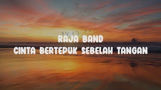 Download lagu Lirik Raja Band || Cinta Bertepuk Sebelah Tangan (CBST) mp3