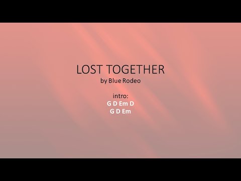 Lost Together - Blue Rodeo