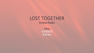 Lost Together by Blue Rodeo - Easy acoustic chords and lyrics