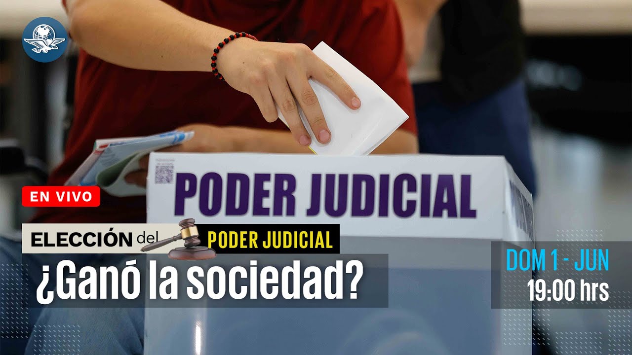 Elección del Poder Judicial: ¿Ganó la sociedad? || EN VIVO