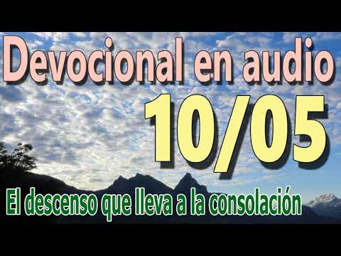 Devocional en audio 10/05 - El descenso que lleva a la consolación