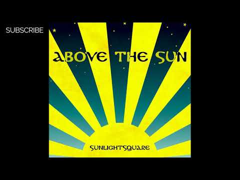 Sunlightsquare - Above The Sun (Kay Suzuki's Moon Mix)